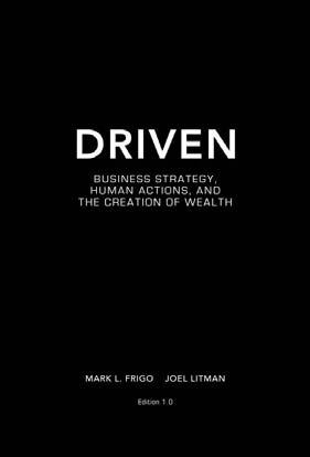 The Return Driven Strategy Framework Driven RETURN DRIVEN STRATEGY is a framework for business analysis and planning.