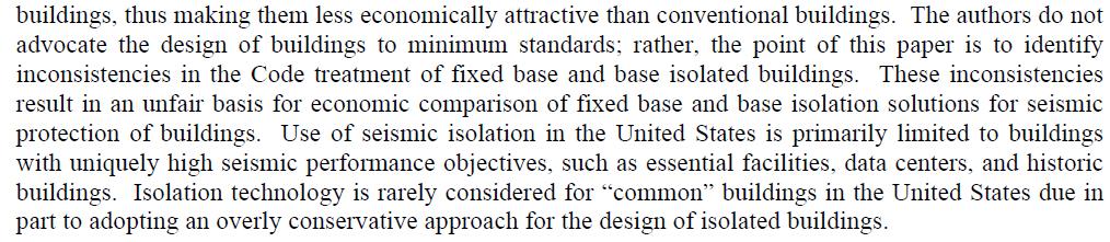 Background Information Requirements in ASCE 7-1 and prior believed by many to be overly conservative and burdensome. In early 2 s, some U.S. engineers advocated for relaxation of standards for SI aligned with consistent performance objectives Na Naaseh S, Morgan TA and Walters MT (22).