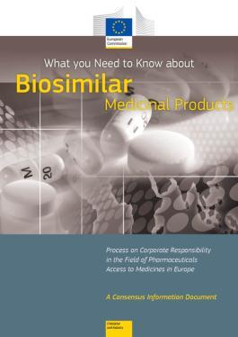 "What you need to know about Biosimilar Medicinal Products" - Consensus Information Paper Objectives: Through a multi-stakeholder consensus information paper, to inform patients, physicians and