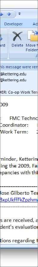 Employer Work Evaluation Reminder E Communication If the student or the employer have not completed the work evaluation, the system will automatically trigger the following