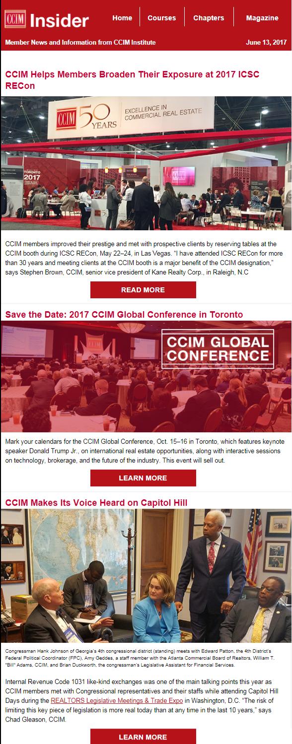 2018 CCIM Insider e-newsletter Rates & Specs CCIM Insider e-newsletter CCIM Institute s twice-monthly e-newsletter, CCIM Insider provides CCIM members with timely information and stories about CCIM