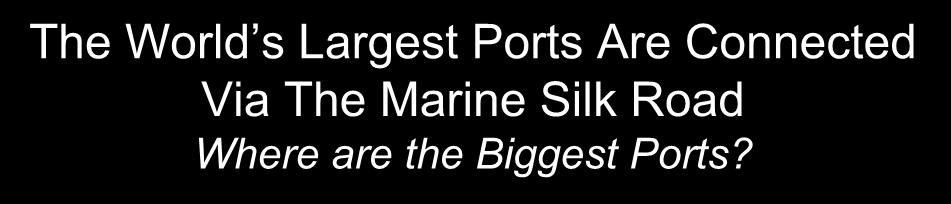 The World s Largest Ports Are Connected Via