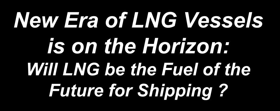 Will LNG be the Fuel