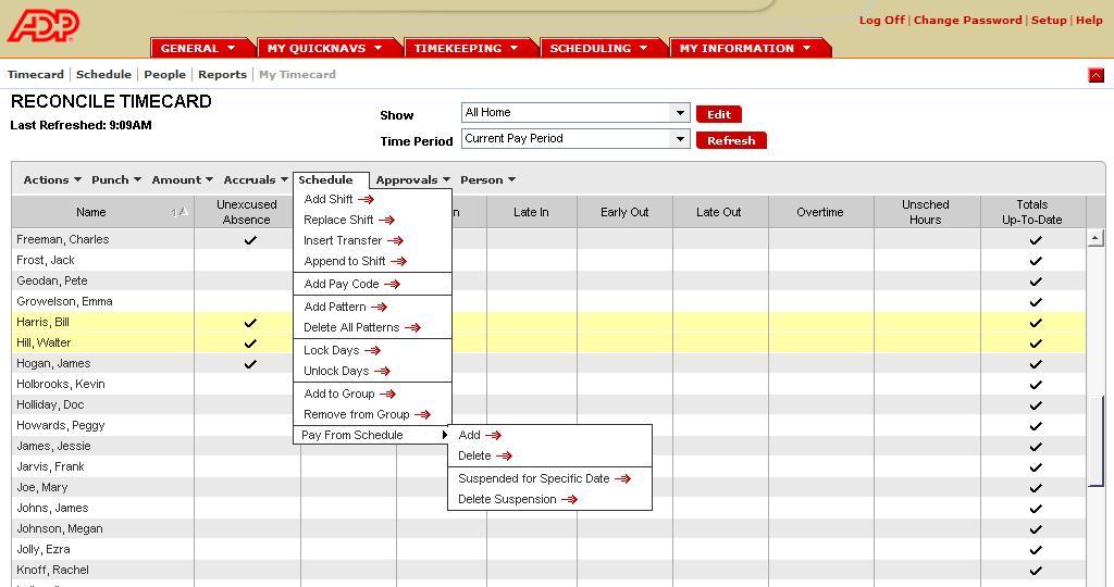 Chapter 2 Timecard Editor Adding & Deleting Pay from Schedule Add Pay from Schedule allows you to use a person s schedule to populate their timecard, which is useful when you need to process a