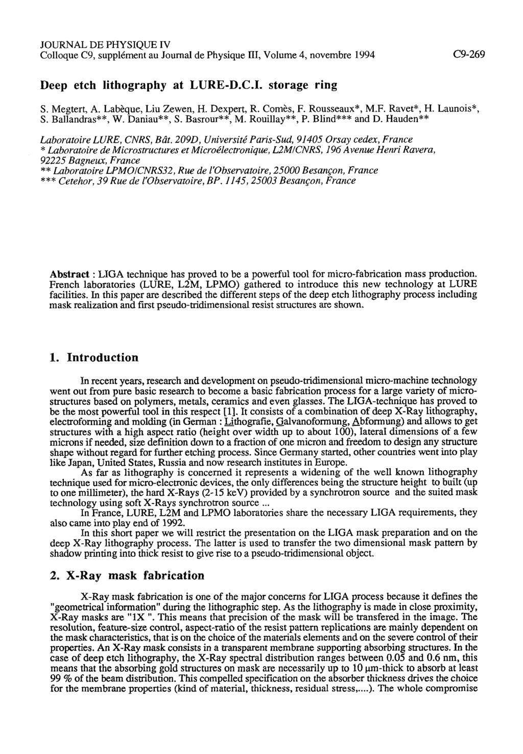 JOURNAL DE PHYSIQUE IV Colloque C9, supplcment au Journal de Physique 111, Volume 4, novembre 1994 Deep etch lithography at LURE-D.C.I. storage ring S. Megtert, A. Lab&que, Liu Zewen, H. Dexpert, R.
