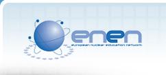 ENEN European Nuclear Education Network 2002 ENEN 5FP European Nuclear Engineering Network 2003 Foundation of ENEN Association, legal entity, European Nuclear Education Network Mission is the