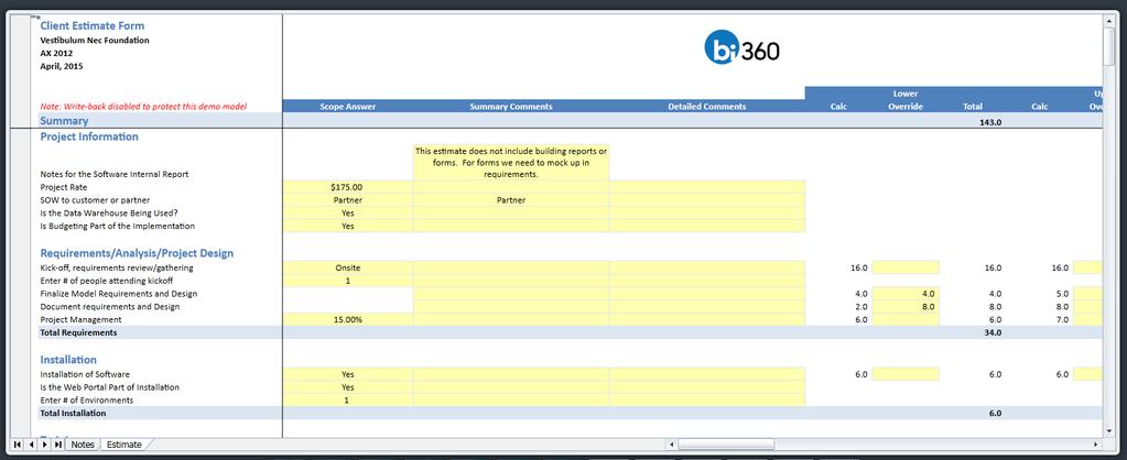 PS20 Client Estimate Form This is an input form to enter project estimates for clients. It is an example of BI360 s web-based input form capability (also used for budgets and forecasts).