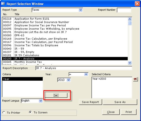 13.2. Reprt IR7 Frm the main windw click Reprts. The system pens the screen Reprt Selectin Windw.