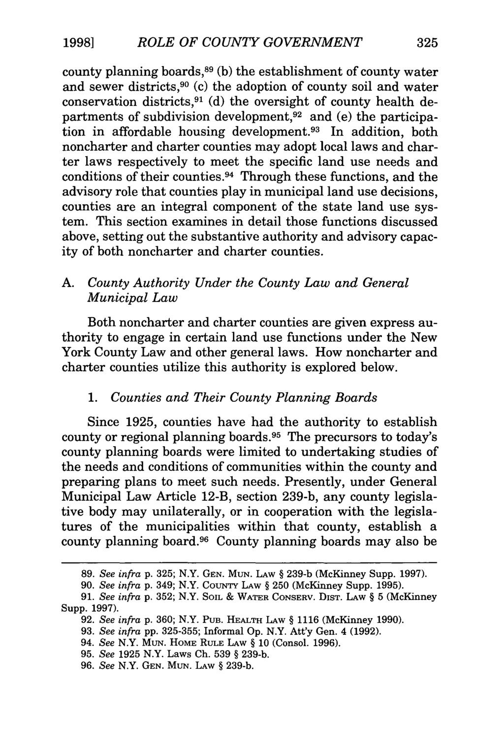 1998] ROLE OF COUNTY GOVERNMENT 325 county planning boards, 8 9 (b) the establishment of county water and sewer districts,90 (c) the adoption of county soil and water conservation districts, 91 (d)
