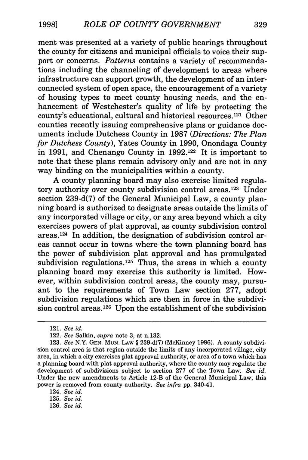 1998] ROLE OF COUNTY GOVERNMENT 329 ment was presented at a variety of public hearings throughout the county for citizens and municipal officials to voice their support or concerns.