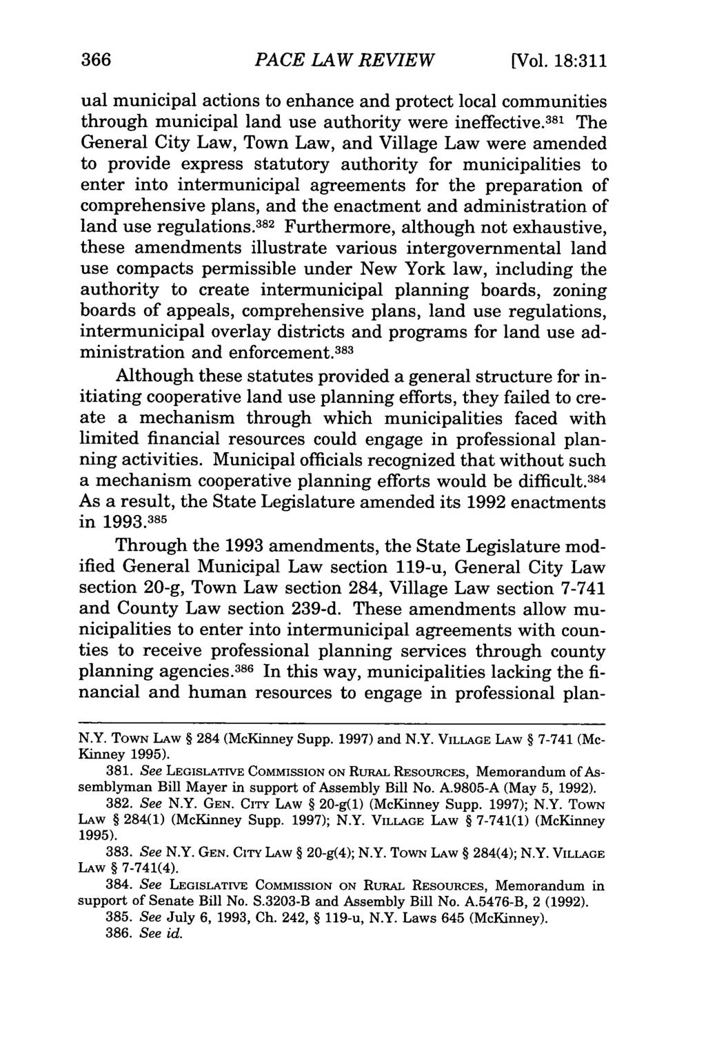 366 PACE LAW REVIEW [Vol. 18:311 ual municipal actions to enhance and protect local communities through municipal land use authority were ineffective.
