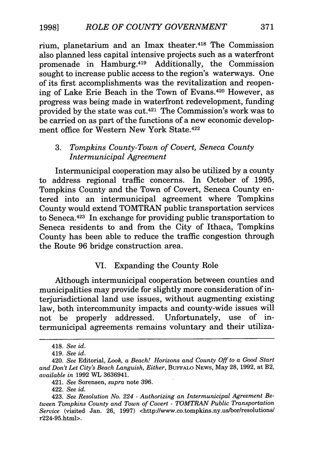 1998] ROLE OF COUNTY GOVERNMENT 371 rium, planetarium and an Imax theater. 418 The Commission also planned less capital intensive projects such as a waterfront promenade in Hamburg.