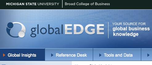 GLOBAL EDGE: (this is a WEB SOURCE Not a library Database) Click on GLOBAL INSIGHTS, Global Insights provides international business and trade information on over 200 countries, Use the Insights by