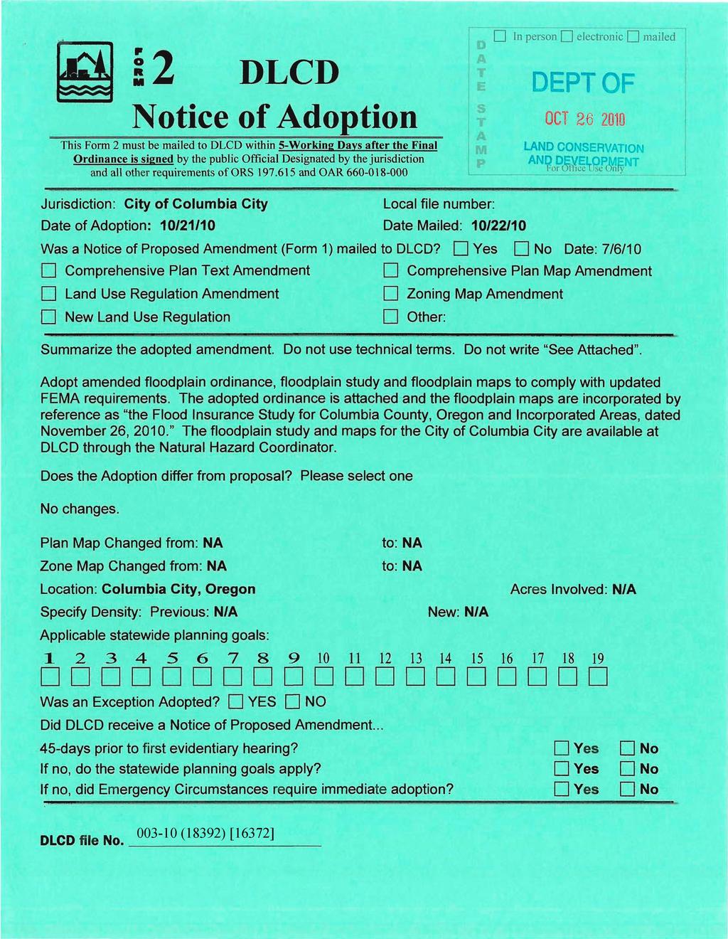 13 12 DLCD Notice of Adoption O In person Q electronic I mailed DEPT OF OCT 26 2010 This Form 2 must be mailed to DLCD within 5-Working Days after the Final Ordinance is signed by the public Official