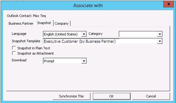 You can select a snapshot and generate it in one step by displaying the contact in Microsoft Outlook and choosing SAP Business One Associate with.