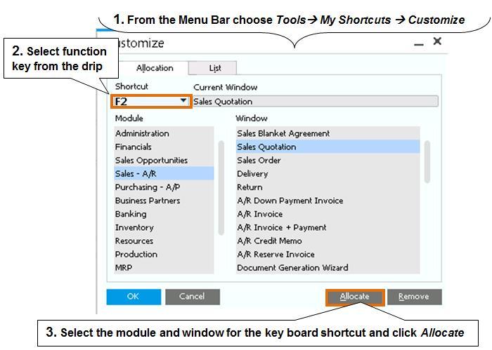 2.6.3 My Shortcuts You can assign specific keys, such asf1,f2, and so on, to be used as shortcuts in SAP Business One.