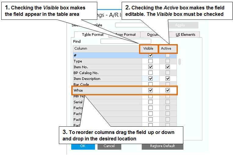 2.6.5 Form Settings In SAP Business One, each user can easily customize the content and behavior of most windows using the Form Settings function.