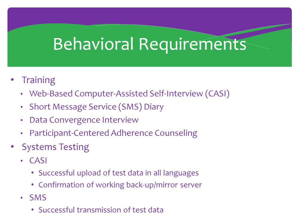 Counselors will receive training on completing the Data Convergence Interview and Participant Centered Adherence Counseling.