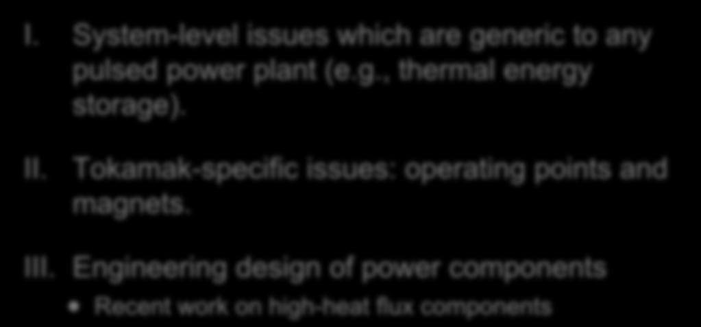 Outline I. System-level issues which are generic to any pulsed power plant (e.g., thermal energy storage). II.