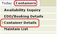 Containers Container Details This form will show you limited container details at the current moment.