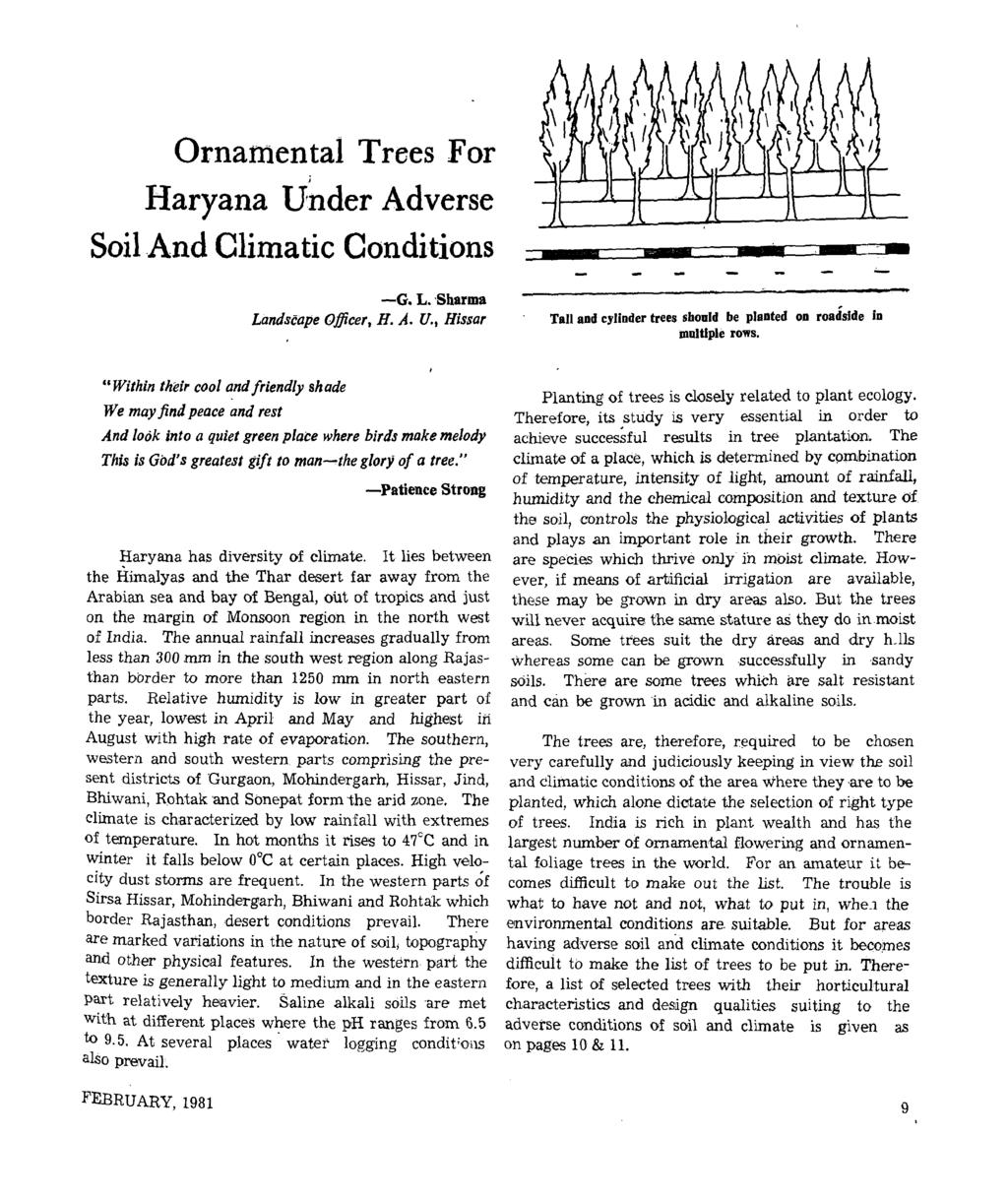 Ornamental Trees For Haryana U~der Adverse Soil And Climatic Conditions -G. L. 'Sharma Landscape Officer, H. A. U., Hissar Tall add cylinder trees should be plaoted 00 roadside in Dlultlple rows.
