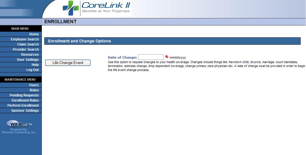 2. If you have an existing enrollee, you will have access to Life Event or Change Request section.