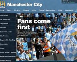 GET IN THE HABIT Manchester City Football Club does an excellent job of aligning its business goals with the needs of its fans.