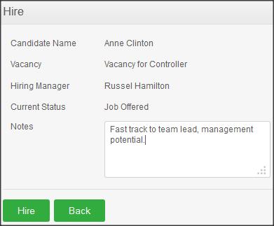 Hire The HR Admin or the Hiring Manager may choose to hire the candidate at this point.