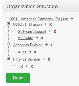 Figure 3.2: Company Structure Hierarchy To delete an entry, you can simply click [x] next to the relevant sub units. Click Done below the screen to save the information.