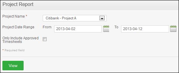 Figure 15.6: View Project Report Select the Project Name from the drop down menu and the Project Date Range by selecting the dates. The default project name is All.