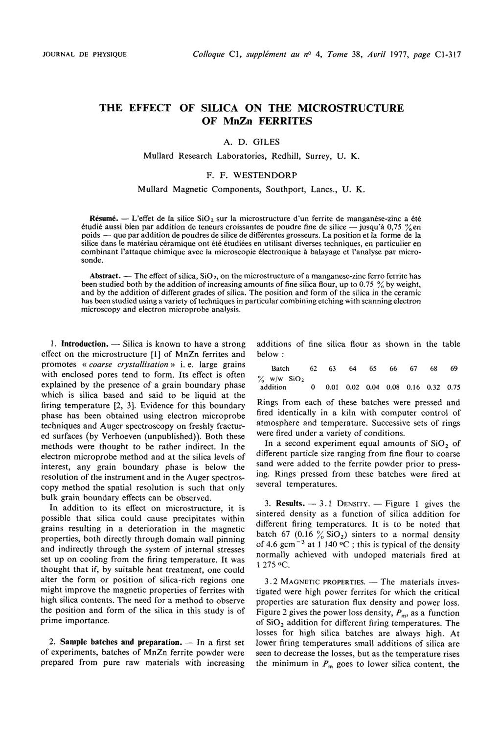 JOURNAL DE PHYSIQUE Colloque Cl, supplkment au no 4, Tome 38, Aoril 1977, page Cl-317 THE EFFECT OF SILICA ON THE MICROSTRUCTURE OF MnZn FERRITES A. D. GILES Mullard Research Laboratories, Redhill, Surrey, U.