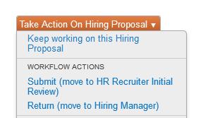 The BUD can edit the proposal or by clicking the Take Action on this Posting, they can continue working on the Hiring Proposal, Submit it to the HR Recruiter for initial
