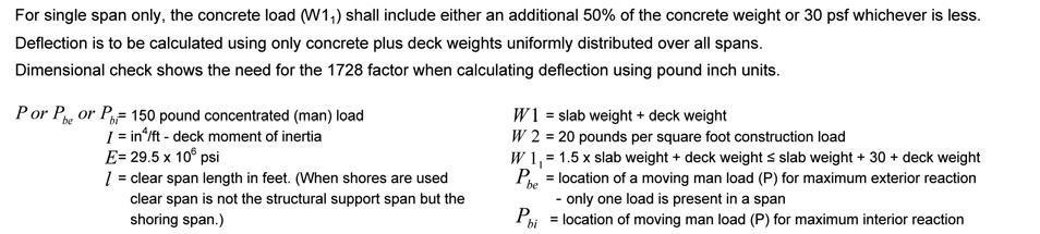 SDI Formulas for Construction Loads Clear spans may be used in the formulas.