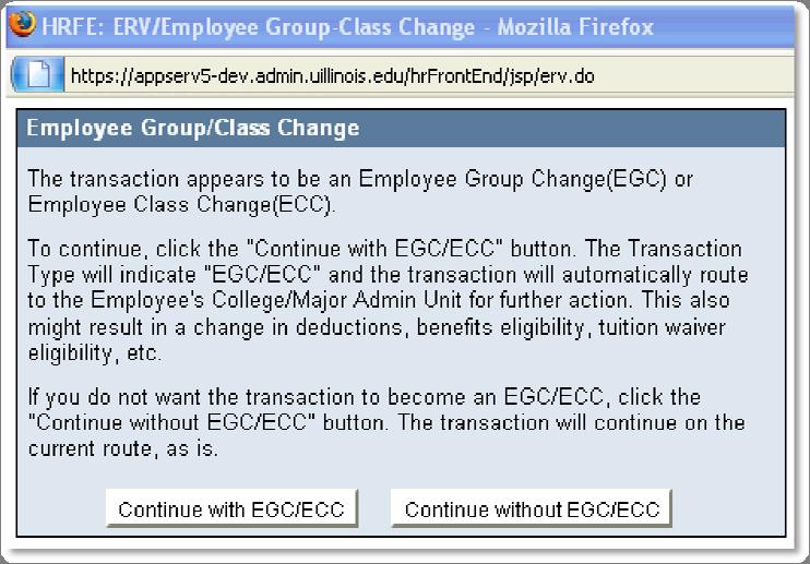 Completing an Employee Group/Class Change An Employee Group/Class Change occurs to a transaction at the final review stop (the last stop prior to the Apply Stop).