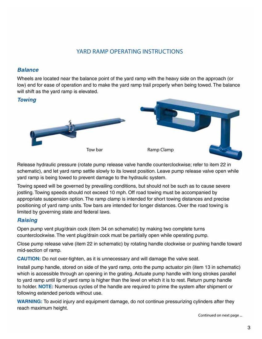 YARD RAMP OPERATING INSTRUCTIONS Balance Wheels are located near the balance point of the yard ramp with the heavy side on the approach (or low) end for ease of operation and to make the yard ramp