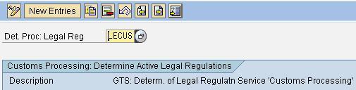 14 5.4 Activate the Legal Regulation Here you activate the legal regulations for each departure country or country group (export) and destination country or country group (import).