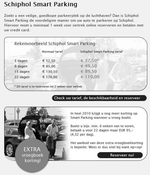 More parking for less Schiphol Airport uses different price rates for its parking: not everyone pays the same price per day. Below you can see an example of an advert to illustrate this.