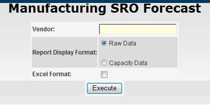 Manufacturing SRO Forecast To run this transaction follow the steps below: 1. If you have multiple vendor numbers in you profile, select the correct number using the dropdown 2.