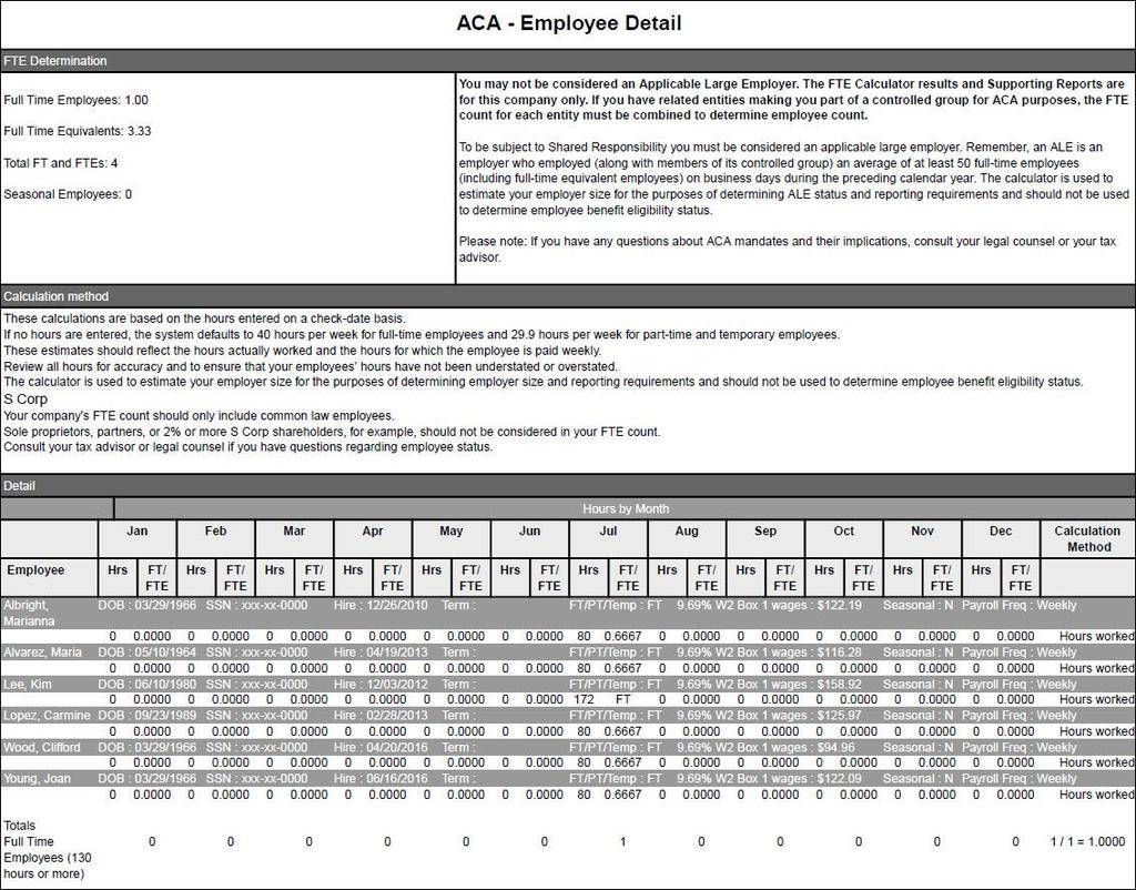 ACA - Employee Detail Report Using your payroll data, the ACA - Employee Detail Report provides information to help you determine if your company is considered an applicable large employer as defined