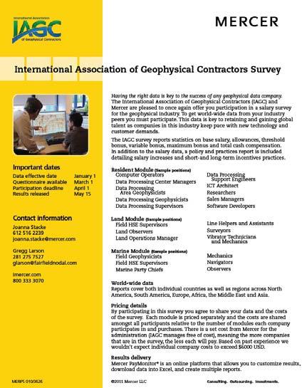 2011 IAGC Salary Survey Reports indicate market data for base salary, allowances and bonuses as well as policies on short-term and long-term incentives Only industry-specific positions (63 overall)