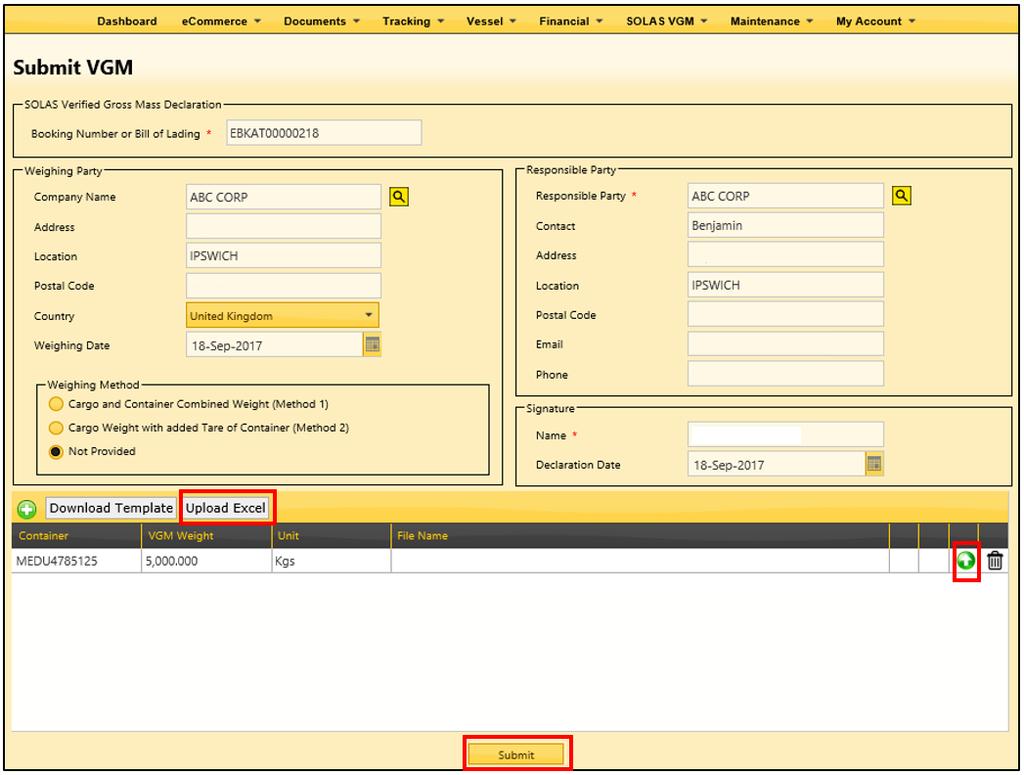 SOLAS VGM SUBMIT VGM INSTRUCTIONS Once you have completed the excel spreadsheet, you can upload this to the website by clicking Upload Excel option.