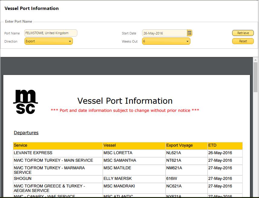 TRACKING VESSEL PORT INFORMATION To search for vessel port information enter the applicable POL/POD Import / Export the relevant start date and how many weeks