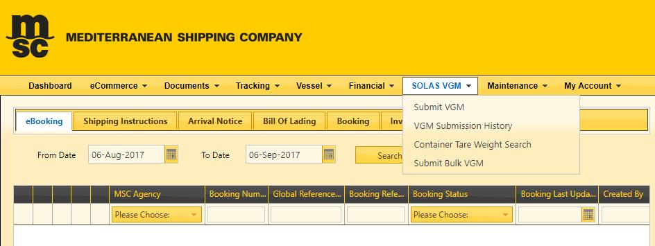 SOLAS VGM mymsc provides you with access to: Submit VGM Upload Verified Gross Mass declaration form for a specific Booking or Bill of Lading number.
