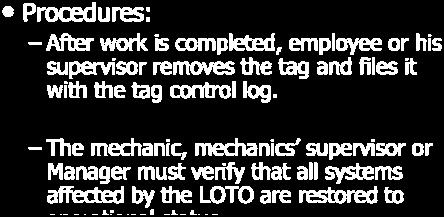The mechanic, mechanics supervisor or Manager must verify that all