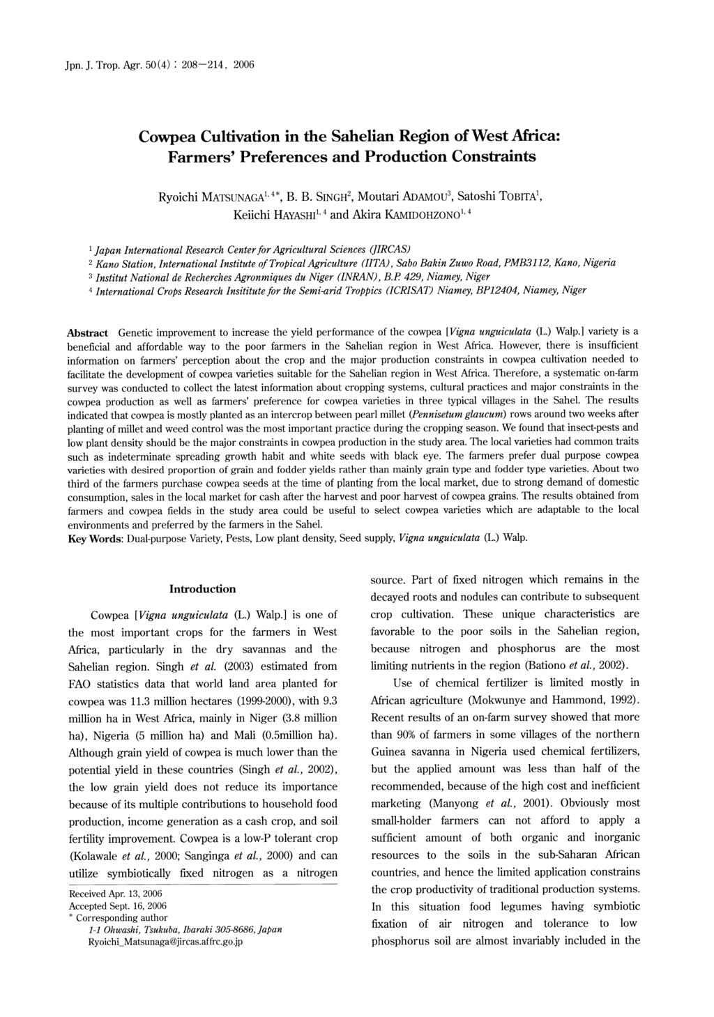 Jpn. J. Trop. Agr. 50(4): 208-214, 2006 Cowpea Cultivation in the Sahelian Region of West Africa: Farmers' Preferences and Production Constraints Ryoichi MATSUNAGA1,4*, B.