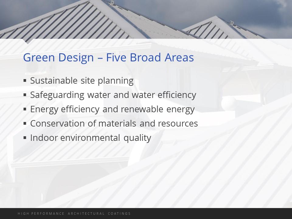 Design and construction practices that significantly reduce or eliminate the negative impact of buildings on the environment and their occupants are often called green design or sustainable design.