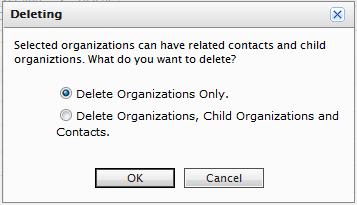 Customers 119 You can delete organizations with children without deleting the child organizations and contacts with no repercussions. This leaves the contacts and child organizations as orphans.