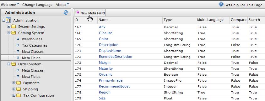 254 Episerver Commerce User Guide 17-6 Creating a catalog meta field 1. Go to Administration > Catalog System > Meta Fields. The Meta Fields page appears. 2.