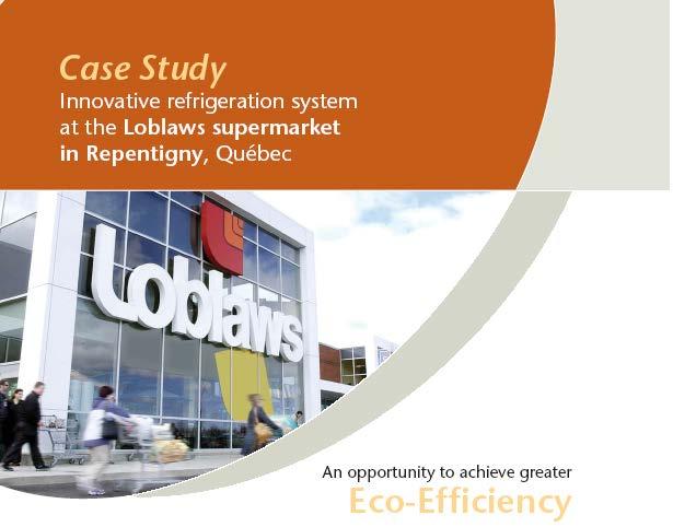 7 Case Study Innovative refrigeration system at the Loblaws