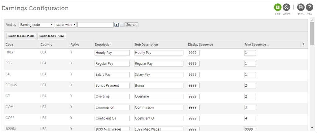 Earnings Print Sequence Manage display from Earnings Configuration page Menu > Administration > Payroll Admin > Pay Statement Options > Earnings Configuration Update Description